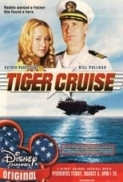 Tiger Cruise 2004 Disney DCOM 720p HDrip X264 Solar