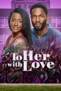 To Her With Love 2022 720p HDRip H264 BONE