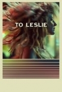 To.Leslie.2022.1080p.WEBRip.1400MB.DD5.1.x264-GalaxyRG