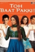 Toh Baat Pakki 2010 1080p AMZN WEBRip x265 Hindi DDP5.1 ESub - SP3LL