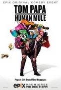 tom.papa.human.mule.2016.720p.webrip.hevc.x265.rmteam