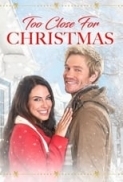 Too Close For Christmas 2020 Lifetime 720P WEBRip X264-Solar