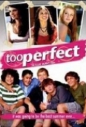 Too Perfect 2011 DVDRip Xvid UnKnOwN