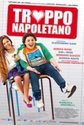 Troppo.Napoletano.2016.iTALiAN.AC3.DvdRip.DivX.Nilo-FoRaCrEw