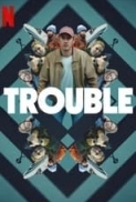 Trouble (2024) .mkv 720p WEB-DL DDP 5.1 iTA SWE H264 - FHC.mkv