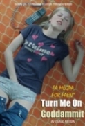 Turn Me On Goddammit 2011 720p BluRay x264-HD4U