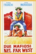 Due Mafiosi Nel far West (1964) 1080p H264 SnakeSPl79 TNTVillage