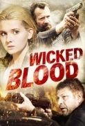 Wicked Blood 2014 BRRip 720p X264 AAC-PRiSTiNE [P2PDL]