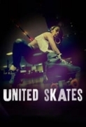 United Skates (2018) [WEBRip] [720p] [YTS] [YIFY]