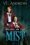 V C Andrews Pearl in the Mist 2021 LIFETIME 720p WEB-DL AAC 2.0 h264-LBR