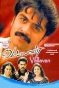 Vallavan (2006)Tamil Movie - Ayn - DvDRip - Xvid - E-Subs - Torrent -Thalathalapathy.CoM