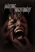 Waking Nightmare 2023 1080p WEB H264-AMORT