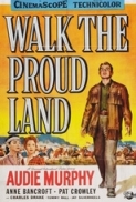 Walk the Proud Land (1956) 1080p BluRay x265 HEVC AAC-SARTRE