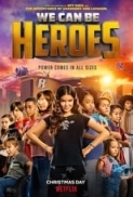 We Can Be Heroes 2020 x264 720p Esub NetFLix Dual Audio English Hindi GOPI SAHI