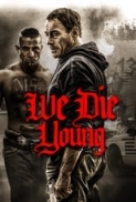 We Die Young 2019 720p WEB-DL 2CH x265 HEVC-PSA