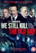 We Still Kill the Old Way (2014) 720p BrRip x264 - YIFY