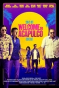 Welcome to Acapulco (2019) [BluRay] [1080p] [YTS] [YIFY]