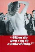 What Do You Say to a Naked Lady 1970 DVDRIP X264 AAC CrEwSaDe 