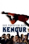 Kad.Porastem.Bicu.Kengur.2004.1080p.HDTV.x264.[ExYuSubs]