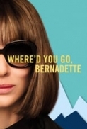 Where'd You Go, Bernadette (2019) 720p BluRay x264 -[MoviesFD7]