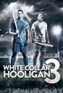 White Collar Hooligan 3 2014 720p Bluray x264 DTS-EVO