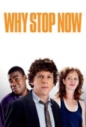 Why Stop Now [2012]-720p-BRrip-x264-Xitz (StyLish Release)