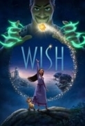 Wish.2023.1080p.WEB.H264-IWishIWasALittleBitTallerIWishIWasABallerIWishIHadAGirlWhoLookedGoodIWouldCallHerIWishIHadARabbitInAHatWithABatAndASixFourImpala[TGx]