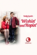 Wishin and Hopin 2014 Lifetime 720p HDTV X264 Solar