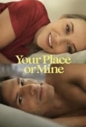 Your.Place.or.Mine.2023.1080p.WEBRip.x264-RARBG