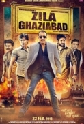 Zila Ghaziabad (2013) Hindi WEBHD 720p x264 AAC - 1.2GB - MovCr