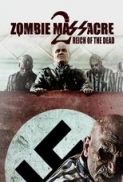 Zombie Massacre 2 Reich Of The Dead 2015 DVDRip x264-RedBlade 