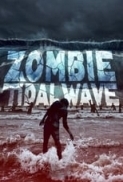 Zombie.Tidal.Wave.2019.720p.HDRip.800MB.x264-GalaxyRG ⭐