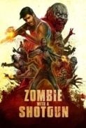 Zombie with A Shotgun 2019 480p WEBRip x264-RMTeam